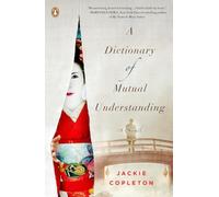 A Dictionary of Mutual Understanding: A Novel