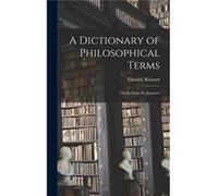A Dictionary of Philosophical Terms Chiefly From the Japanese - Timothy Richard - Creative Media Partners LLC - Livre en Anglais Timothy RichardTimothy Richard (Auteur)