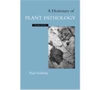 A Dictionary of Plant Pathology Paul Holliday (Auteur)