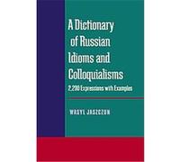 A Dictionary of Russian Idioms and Colloquialisms Szymon Krynski, Wasyl Jaszczun (Auteur)