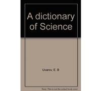 A Dictionary of Science D. R. Chapman, E.B. Uvarov (Auteur)