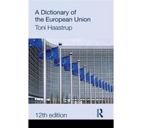 A Dictionary of the European Union - Toni Haastrup - Routledge - ebook (ePub) - Livre