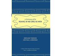 A Dictionary of the Huang Di Nei Jing Su Wen