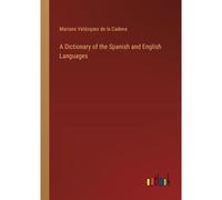 A Dictionary Of The Spanish And English Languages