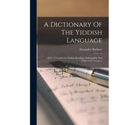 A Dictionary Of The Yiddish Language
