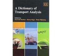 A Dictionary of Transport Analysis - [Livre en VO] Kenneth Button, Henry Vega, Peter Nijkamp (Auteur)