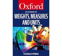 A Dictionary Of Weights, Measures, And Units (Oxford Paperback Reference)