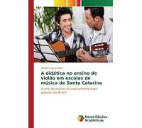 A Didática No Ensino De Violão Em Escolas De Música De Santa Catarina