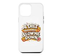A Diet Would Only Slow Me Down Funny Foodie Snack Lover Coque pour iPhone 12 Pro Max