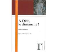 A Dieu, le dimanche !