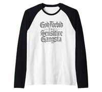 À Dieu ne plaise, je suis un gangsta sensible, mème drôle Manche Raglan