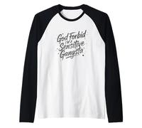 À Dieu ne plaise, je suis un gangsta sensible, mème Manche Raglan