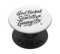 À Dieu ne plaise, je suis un gangsta sensible, mème PopSockets PopGrip Adhésif