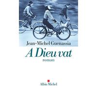 A Dieu vat – Les Éditions Albin Michel