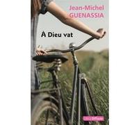 À Dieu vat Jean-Michel Guenassia (Auteur)