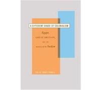 A Different Shade of Colonialism, Colonialisms Eve Troutt Powell (Auteur)