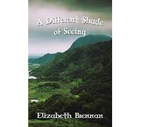 A Different Shade Of Seeing