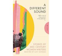 A Different Sound: Stories by Mid-Century Women Writers