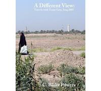 A Different View: Travels With Team Easy, Iraq 2007