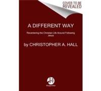 A Different Way - Christopher a Hall - HarperCollins Publishers Inc - Livre en Anglais - Paperback Christopher a HallChristopher a Hall (Auteur)
