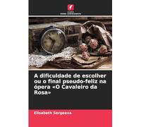 A dificuldade de escolher ou o final pseudo-feliz na ópera O Cavaleiro da Rosa