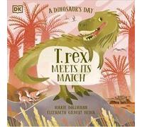 A Dinosaurs Day T. rex Meets His Match by Elizabeth Gilbert Bedia Elizabeth Gilbert Bedia (Auteur)