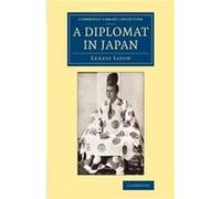 A Diplomat in Japan - Ernest Satow - Cambridge University Press - Livre en Anglais - Paperback Ernest SatowErnest Satow (Auteur)