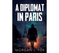 A Diplomat In Paris