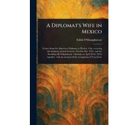 A Diplomat's Wife in Mexico