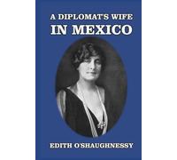 A Diplomat's Wife in Mexico