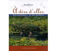 A dire d'elles: Des palombes... et des hommes