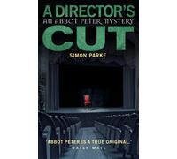A Directors Cut: An Abbot Peter Mystery