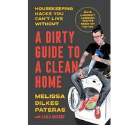 A Dirty Guide to a Clean Home: Housekeeping Hacks You Can't Live Without