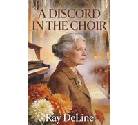 A DISCORD IN THE CHOIR: A Miss Alice Fenbury Cozy Mystery