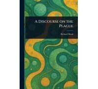 A Discourse On The Plague