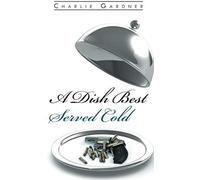 A Dish Best Served Cold