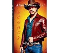 A Dish Best Served Cold - Legacy: 3 (Jake Hudson - Lawman)