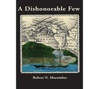 A Dishonorable Few (Honor Series) - [Livre en VO] Robert N Macomber (Auteur)