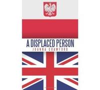 A Displaced Person Crawford, Joanna (Auteur)