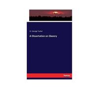 A Dissertation On Slavery