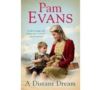 A Distant Dream: It takes courage and forgiveness to survive sickness and war Evans, Pamela (Auteur)