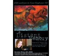 A Distant Memory a One Woman Show By Jennifer Fiel