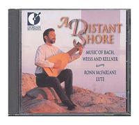 A Distant Shore : Music Of Bach, Weiss & Kellner Mcfarlanne, Luth