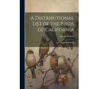 A Distributional List Of The Birds Of California