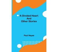 A Divided Heart And Other Stories