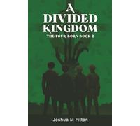 A Divided Kingdom: The Four-Born Book 2