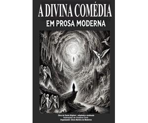 A Divina Comédia em Prosa Moderna