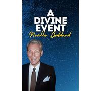 A Divine Event: Neville Goddard's Original Lecture