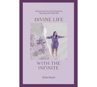 A Divine Life With The Infinite