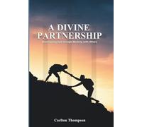 A Divine Partnership: Worshipping God through Working with Others